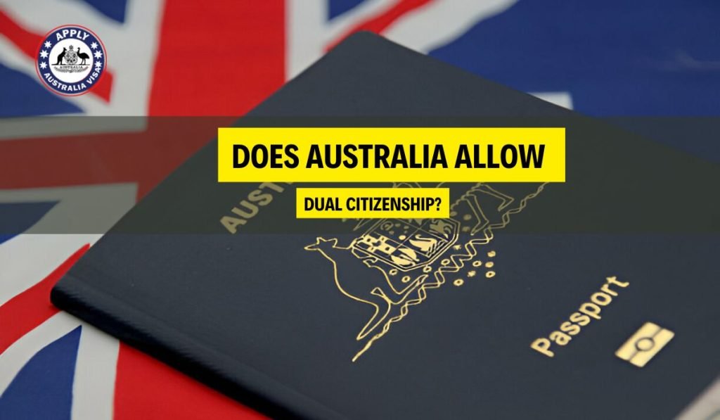 Does Australia Allow Dual Citizenship